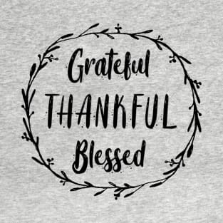 Grateful, Thankful, Blessed T-Shirt